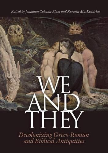 Cover image for We and They: Decolonizing Graeco-Roman and Biblical Antiquities