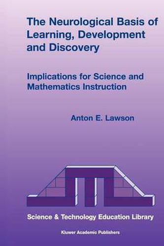 Cover image for The Neurological Basis of Learning, Development and Discovery: Implications for Science and Mathematics Instruction