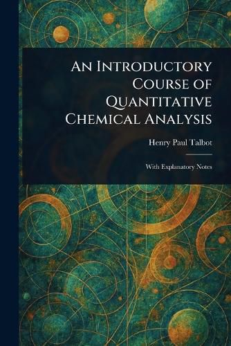 Cover image for An Introductory Course of Quantitative Chemical Analysis