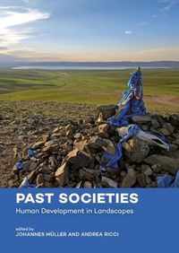 Cover image for Past Societies: Human Development in Landscapes