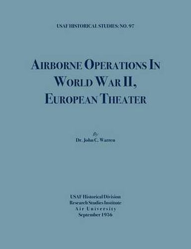 Cover image for Airborne Operations in World War II (USAF Historical Studies, No.97)