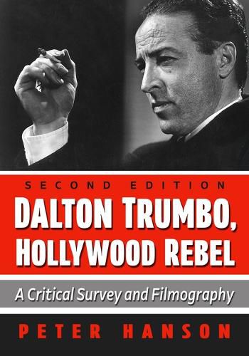 Cover image for Dalton Trumbo, Hollywood Rebel