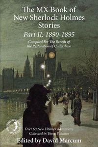 Cover image for The Mx Book of New Sherlock Holmes Stories Part II: 1890 to 1895