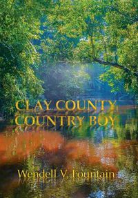 Cover image for Clay County Country Boy