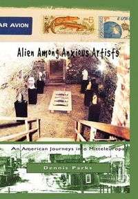 Cover image for Alien Among Anxious Artists