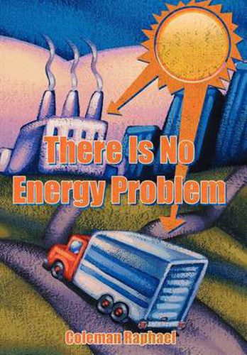 Cover image for There Is No Energy Problem