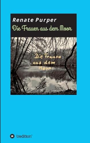 Die Frauen aus dem Moor