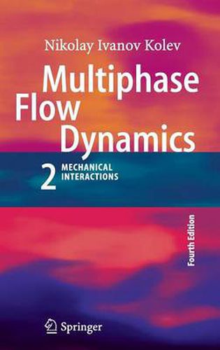 Cover image for Multiphase Flow Dynamics 2: Mechanical Interactions