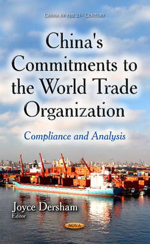 Cover image for China's Commitments to the World Trade Organization: Compliance & Analysis