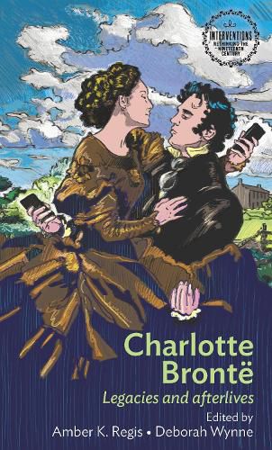 Cover image for Charlotte Bronte: Legacies and Afterlives