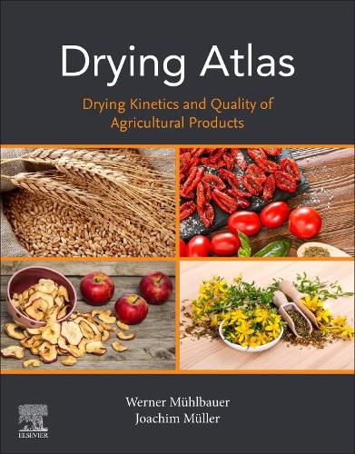 Cover image for Drying Atlas: Drying Kinetics and Quality of Agricultural Products