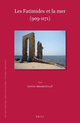 Cover image for les Fatimides et la mer (909-1171)
