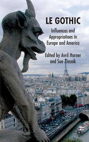 Le Gothic: Influences and Appropriations in Europe and America