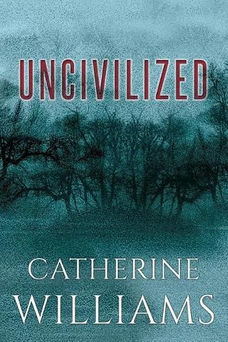 Cover image for Uncivilized