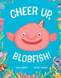 Cover image for Cheer up, Blobfish!