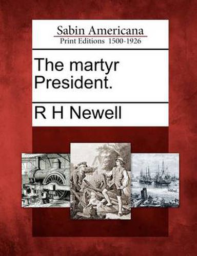 Cover image for The Martyr President.