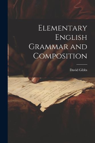 Elementary English Grammar and Composition