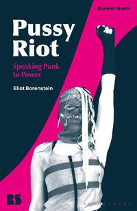 Cover image for Pussy Riot: Speaking Punk to Power