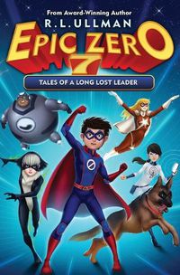 Cover image for Epic Zero 7: Tales of a Long Lost Leader