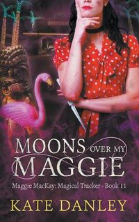 Cover image for Moons Over My Maggie