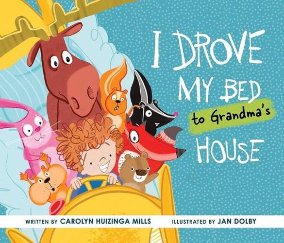 Cover image for I Drove My Bed to Grandma's House