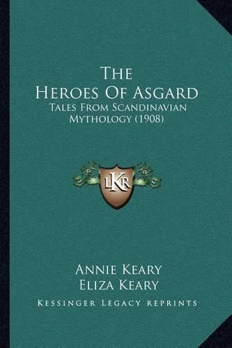 The Heroes of Asgard: Tales from Scandinavian Mythology (1908)