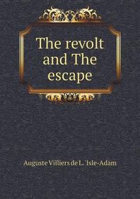 Cover image for The revolt and The escape