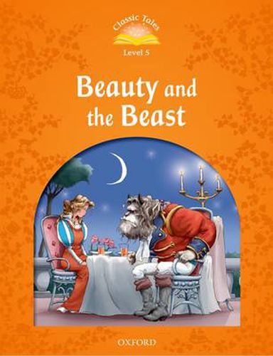 Cover image for Classic Tales Second Edition: Level 5: Beauty and the Beast