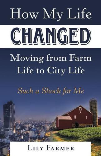 Cover image for How My Life Changed Moving from Farm Life to City Life: Such a Shock for Me