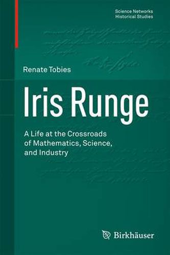 Cover image for Iris Runge: A Life at the Crossroads of Mathematics, Science, and Industry