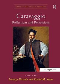 Cover image for Caravaggio: Reflections and Refractions