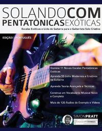 Cover image for Solando Com Pentato&#770;nicas Exo&#769;ticas