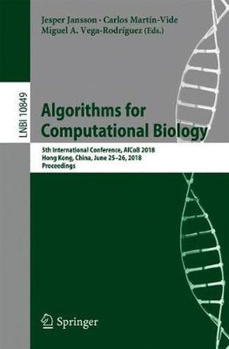 Cover image for Algorithms for Computational Biology: 5th International Conference, AlCoB 2018, Hong Kong, China, June 25-26, 2018, Proceedings