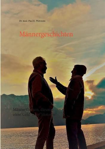 Cover image for Mannergeschichten: Mannerthemen, diesmal ohne Geld oder Motoren