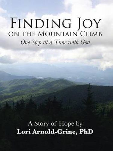 Cover image for Finding Joy on the Mountain Climb: One Step at a Time with God