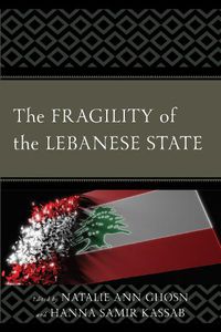 Cover image for The Fragility of the Lebanese State