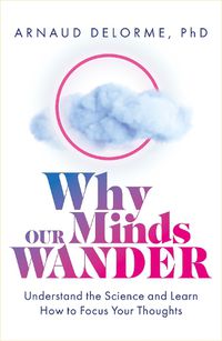 Cover image for Why Our Minds Wander