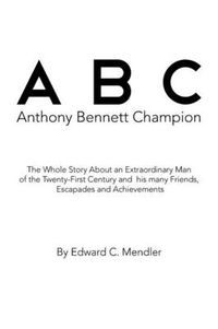 Cover image for A B C Anthony Bennett Champion