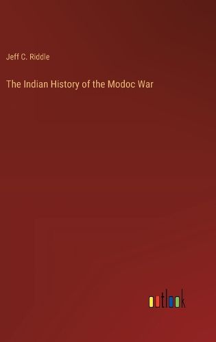 Cover image for The Indian History of the Modoc War