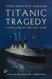 Cover image for Titanic Tragedy: A New Look at the Lost Liner