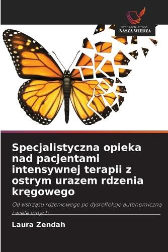 Cover image for Specjalistyczna opieka nad pacjentami intensywnej terapii z ostrym urazem rdzenia kręgowego