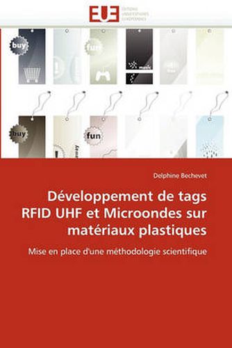 Cover image for D Veloppement de Tags Rfid UHF Et Microondes Sur Mat Riaux Plastiques