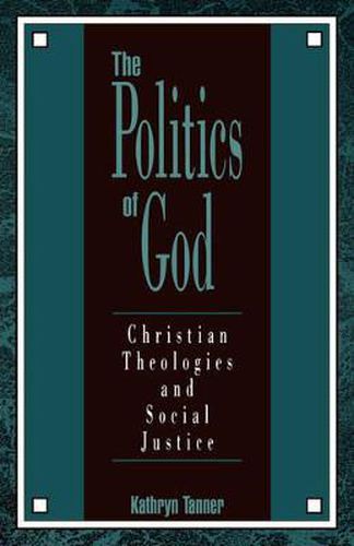 Cover image for The Politics of God: Christian Theologies and Social Justice