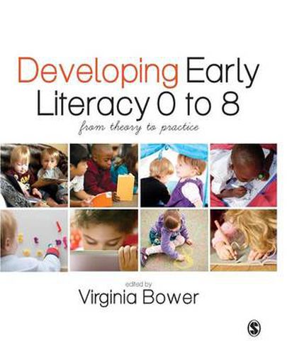 Cover image for Developing Early Literacy 0-8: From Theory to Practice