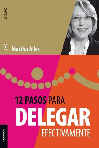 Cover image for 12 Pasos Para Delegar Efectivamente