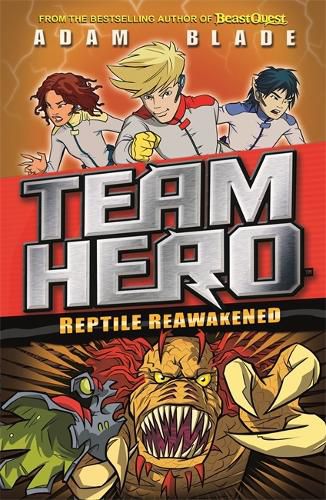 Team Hero: Reptile Reawakened: Series 1 Book 3