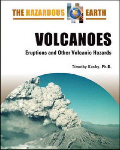 Cover image for Volcanoes: Eruptions and Other Volcanic Hazards