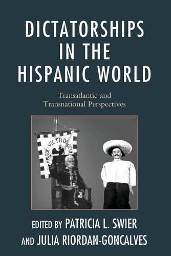 Cover image for Dictatorships in the Hispanic World: Transatlantic and Transnational Perspectives
