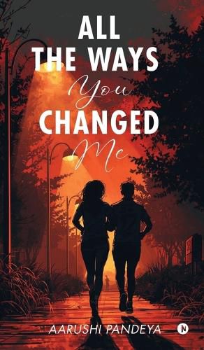 Cover image for All The Ways You Changed Me