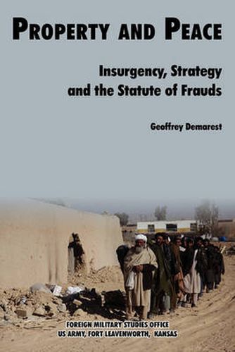 Cover image for Property & Peace: Insurgency, Strategy and the Statute of Frauds